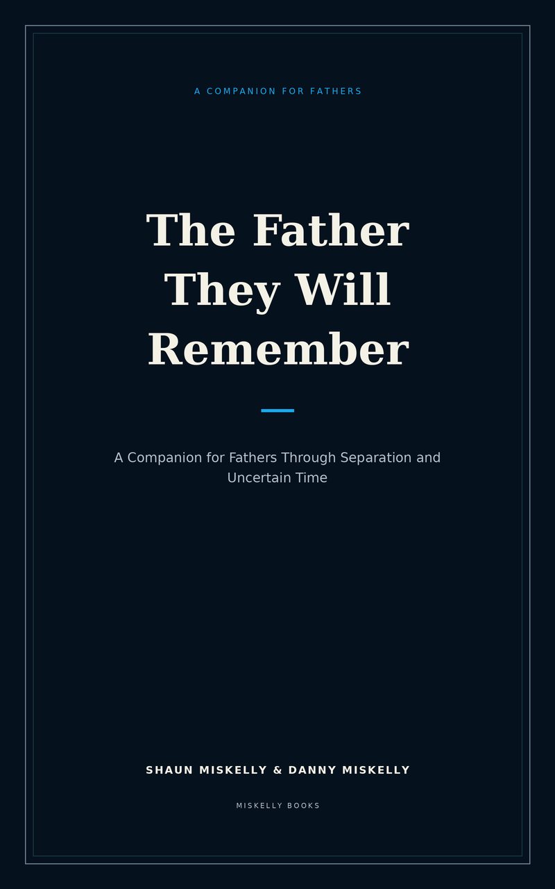 Cover of The Father They Will Remember by Shaun Miskelly and Danny Miskelly